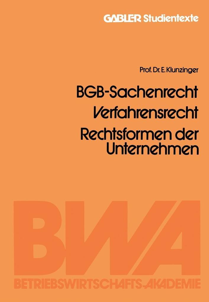 BGB-Sachenrecht Verfahrensrecht Rechtsformen der Unternehmen - Eugen Klunzinger