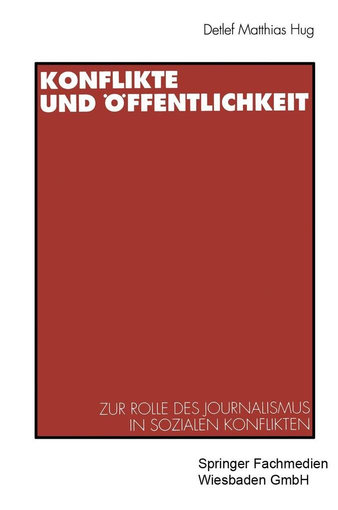 Konflikte und Öffentlichkeit - Detlef Matthias Hug