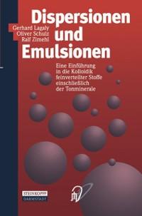 Dispersionen und Emulsionen - Gerhard Lagaly/ Oliver Schulz/ Ralf Zimehl