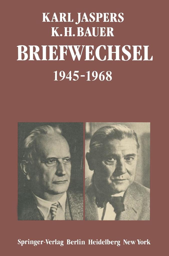 Briefwechsel 1945-1968 - K. H. Bauer/ K. Jaspers