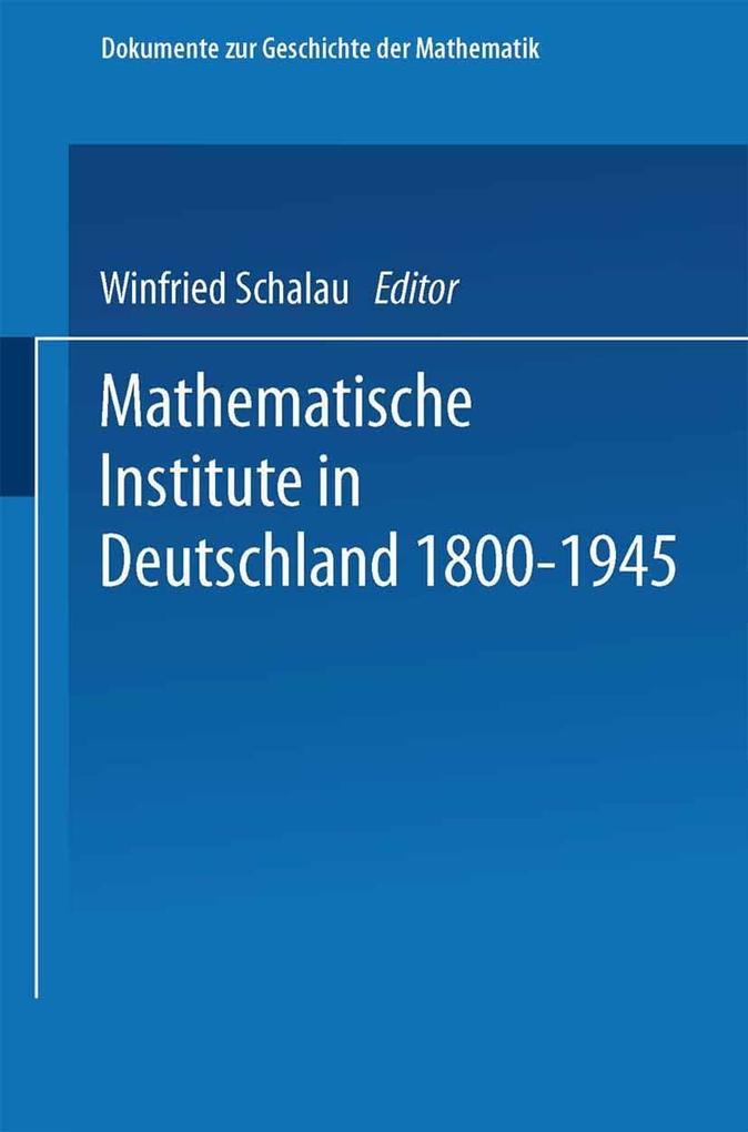 Mathematische Institute in Deutschland 1800-1945 - Winfried Scharlau