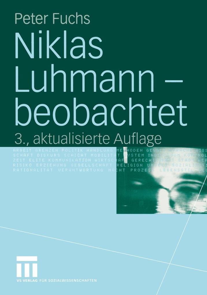 Niklas Luhmann - beobachtet - Peter Fuchs