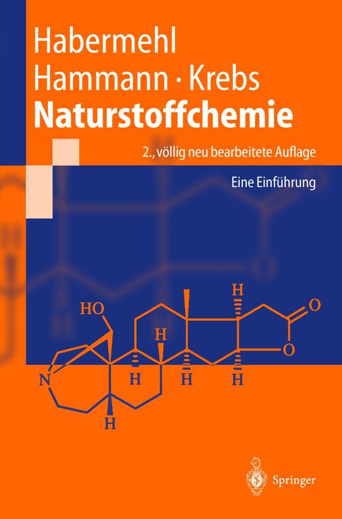Naturstoffchemie - Gerhard Habermehl/ Peter Hammann/ Hans Christoph Krebs