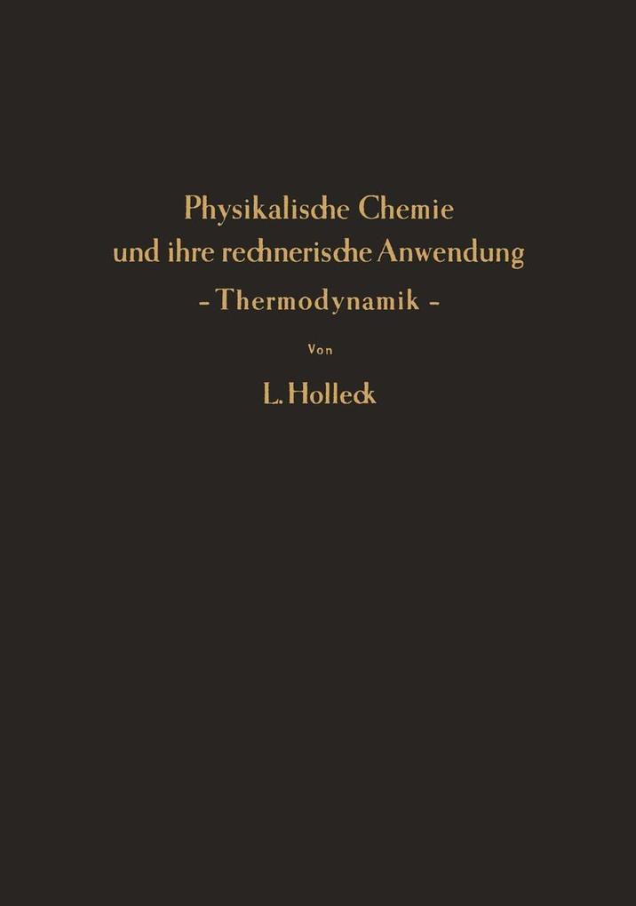 Physikalische Chemie und ihre rechnerische Anwendung - Thermodynamik -