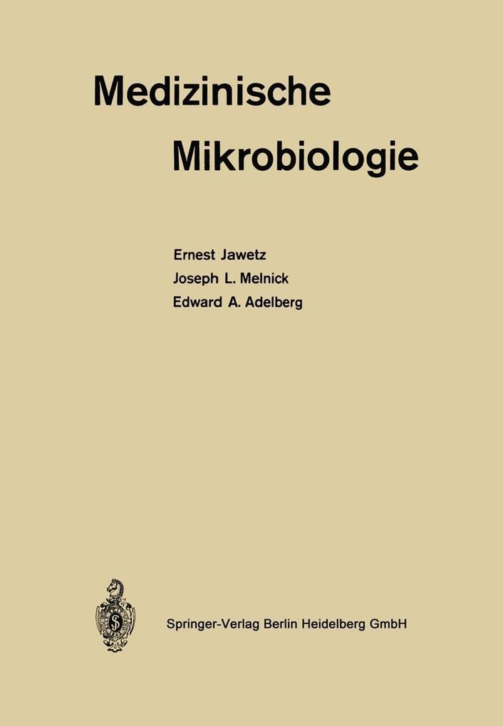 Medizinische Mikrobiologie - Edward A. Adelberg/ Ernest Jawetz/ Joseph L. Melnik