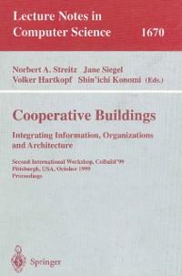 Cooperative Buildings. Integrating Information Organizations and Architecture