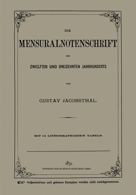 Die Mensuralnotenschrift des Zwoelften und Dreizehnten Jahrhunderts