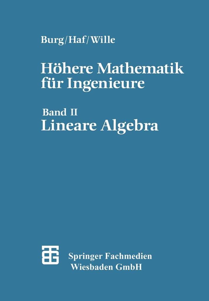 Höhere Mathematik für Ingenieure - rer. nat. Klemens Burg/ rer. nat. Herbert Haf/ rer. nat. Friedrich Wille