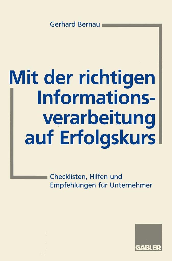 Mit der richtigen Informationsverarbeitung auf Erfolgskurs