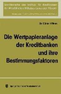 Die Wertpapieranlage der Kreditbanken und ihre Bestimmungsfaktoren