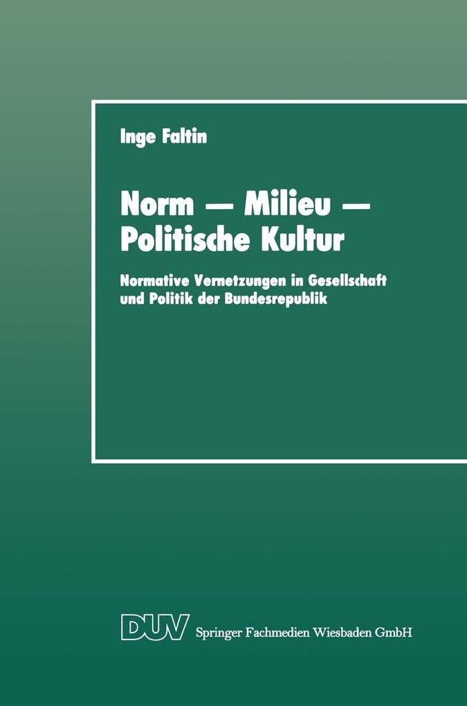 Norm - Milieu - Politische Kultur