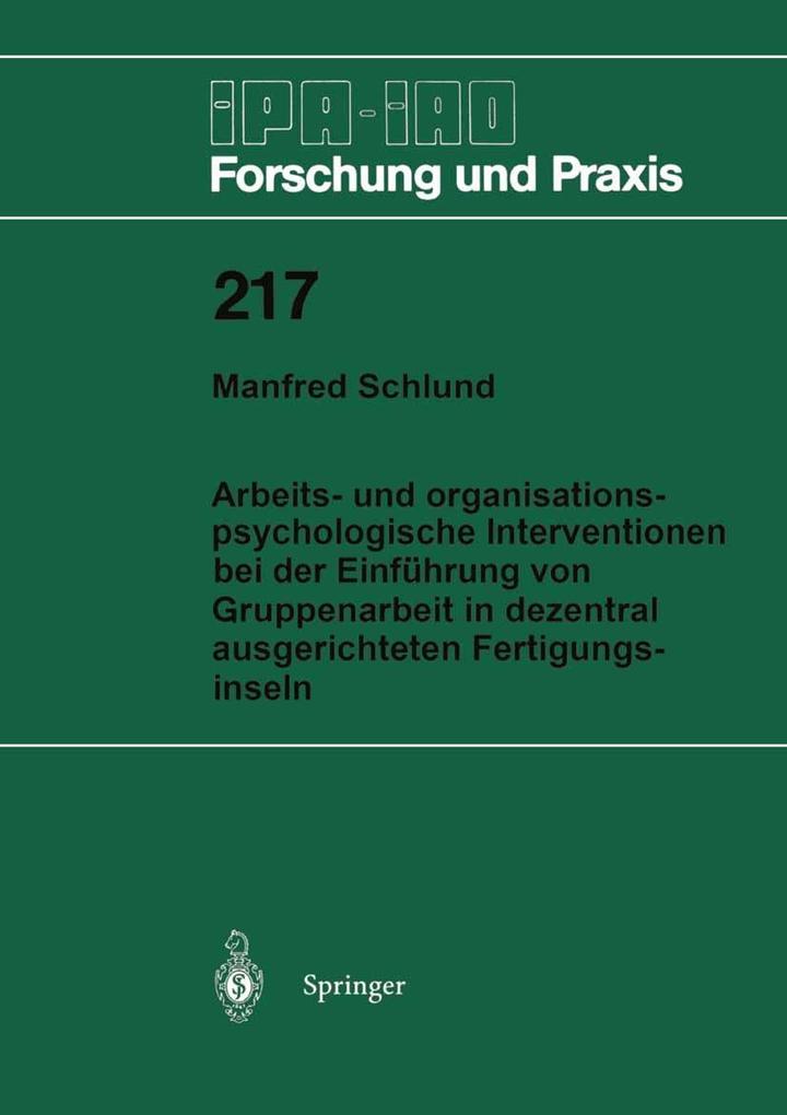 Arbeits- und organisationspsychologische Interventionen bei der Einführung von Gruppenarbeit in dezentral ausgerichteten Fertigungsinseln