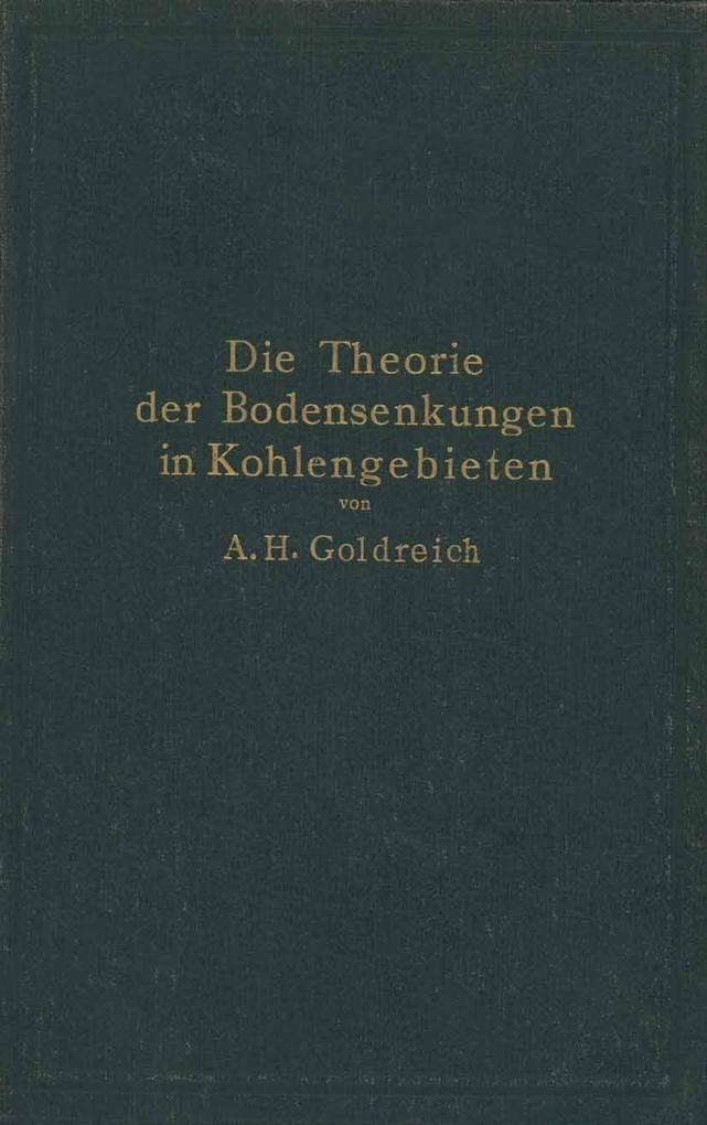 Die Theorie der Bodensenkungen in Kohlengebieten mit besonderer Berücksichtigung der Eisenbahnsenkungen des Ostrau-Karwiner Steinkohlenrevieres