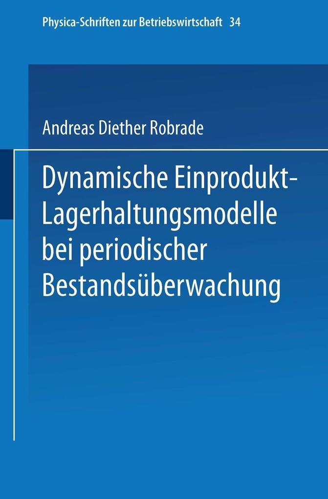 Dynamische Einprodukt-Lagerhaltungsmodelle bei periodischer Bestandsüberwachung