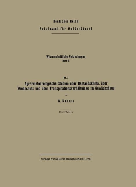 Agrarmeteorologische Studien über Bestandsklima über Windschutz und über Transpirationsverhältnisse im Gewächshaus