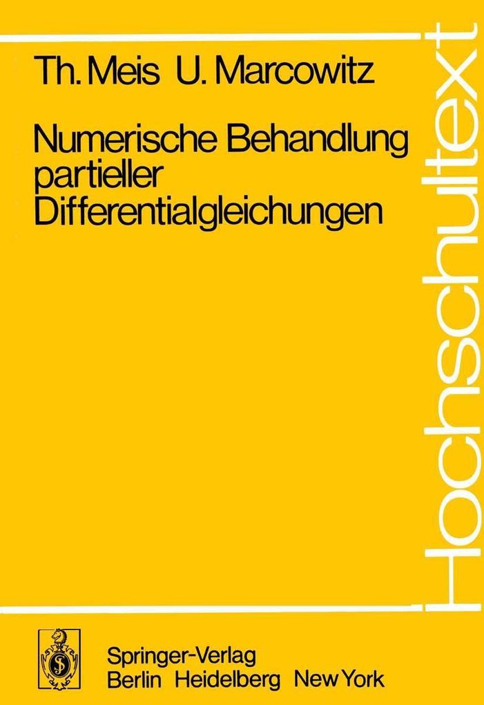 Numerische Behandlung partieller Differentialgleichungen - U. Marcowitz/ T. Meis