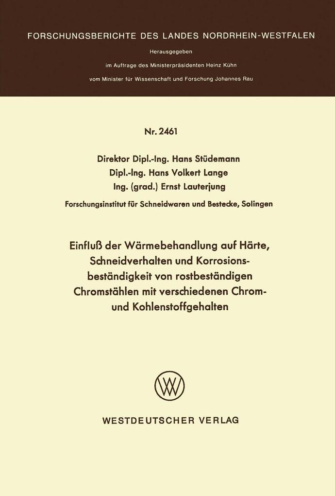 Einfluß der Wärmebehandlung auf Härte Schneidverhalten und Korrosionsbeständigkeit von rostbeständigen Chromstählen mit verschiedenen Chrom- und Kohlenstoffgehalten