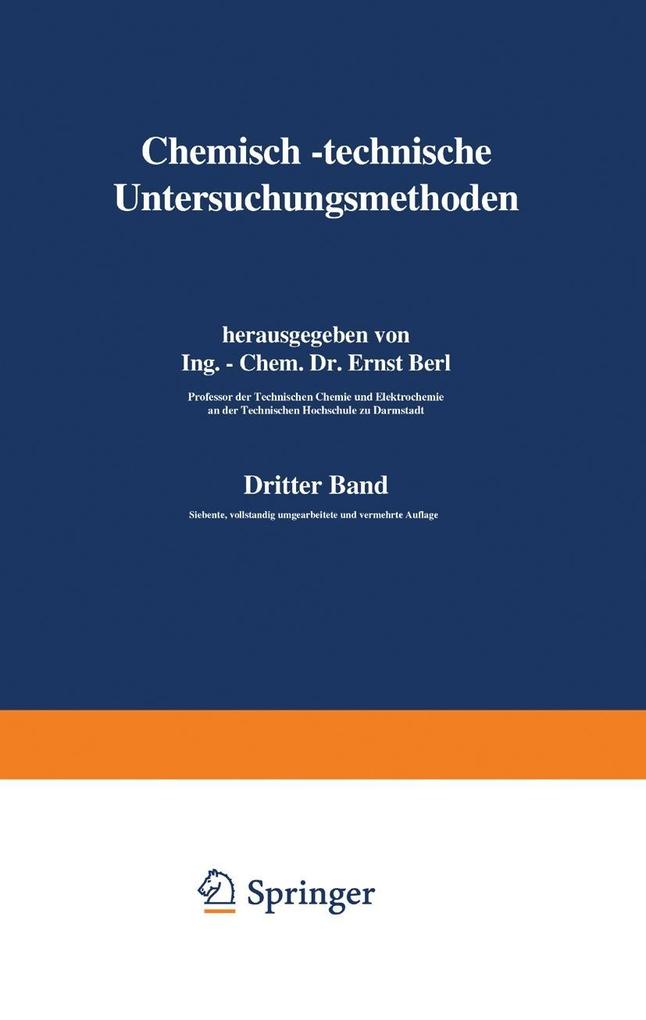 Chemisch-technische Untersuchungsmethoden - Berl Lunge/ K. Dietrich/ C. v. Eckenbrecher/ A. Einer/ F. Frank