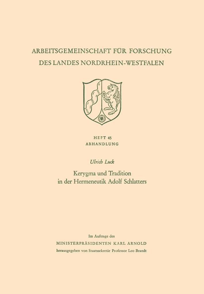 Kerygma und Tradition in der Hermeneutik Adolf Schlatters - Ulrich Luck