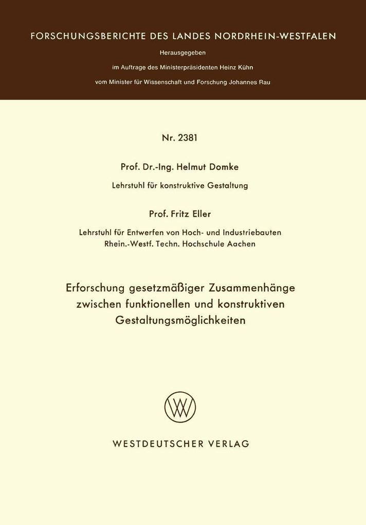 Erforschung gesetzmäßiger Zusammenhänge zwischen funktionellen und konstruktiven Gestaltungsmöglichkeiten