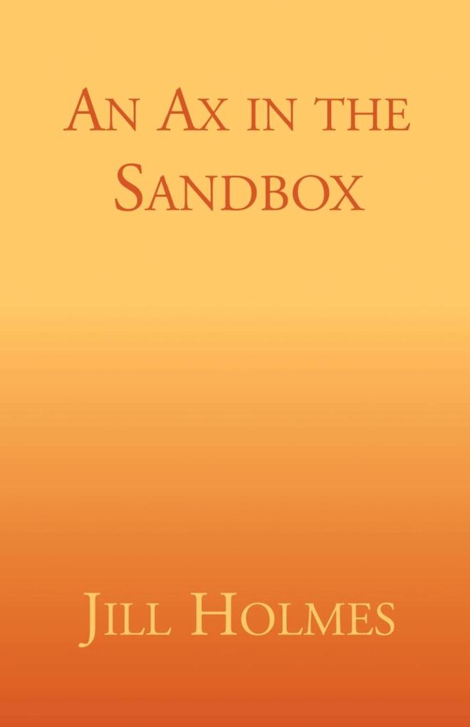 An Ax in the Sandbox