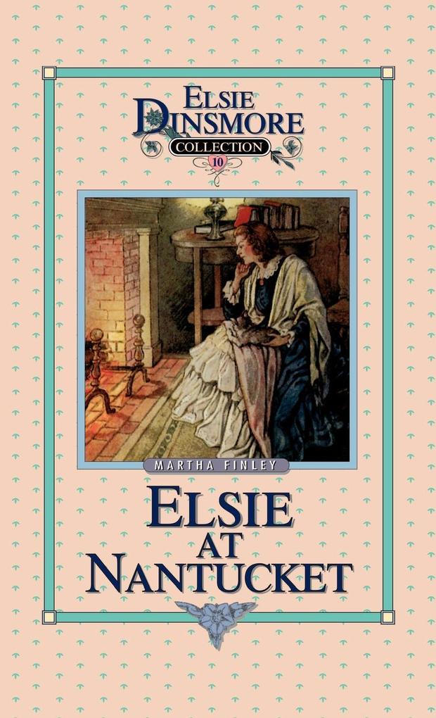 Elsie at Nantucket Book 10