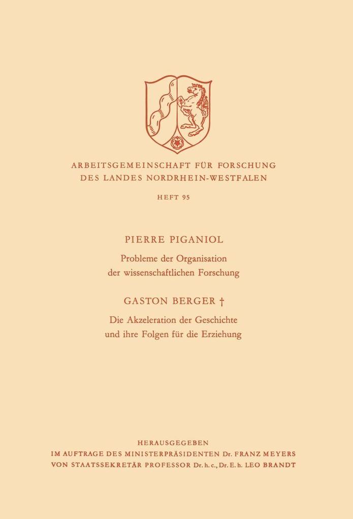 Probleme der Organisation der Wissenschaftlichen Forschung / Die Akzeleration der Geschichte und Ihre Folgen für die Erziehung