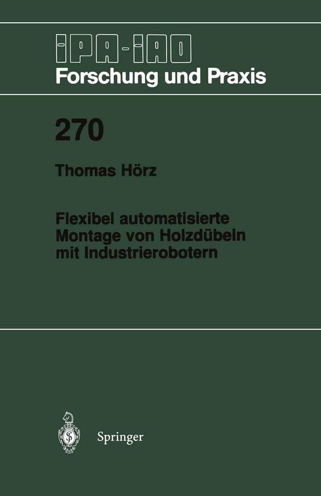 Flexibel automatisierte Montage von Holzdübeln mit Industrierobotern