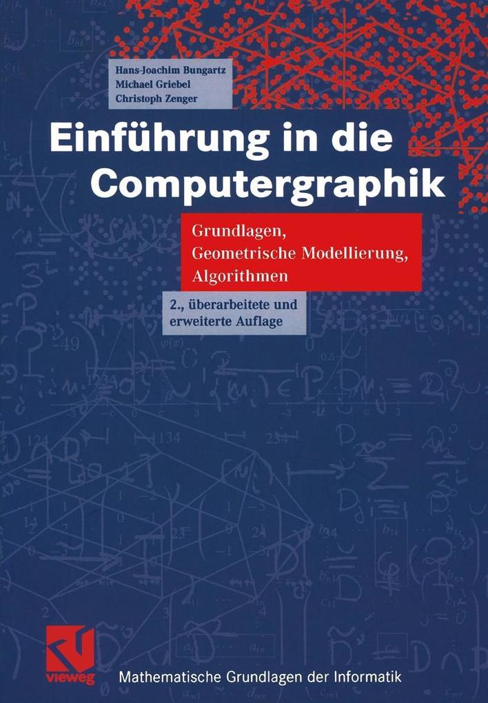 Einführung in die Computergraphik - Hans-Joachim Bungartz/ Michael Griebel/ Christoph Zenger
