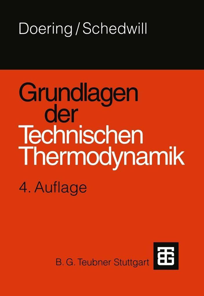 Grundlagen der Technischen Thermodynamik - Ernst Doering/ Herbert Schedwill