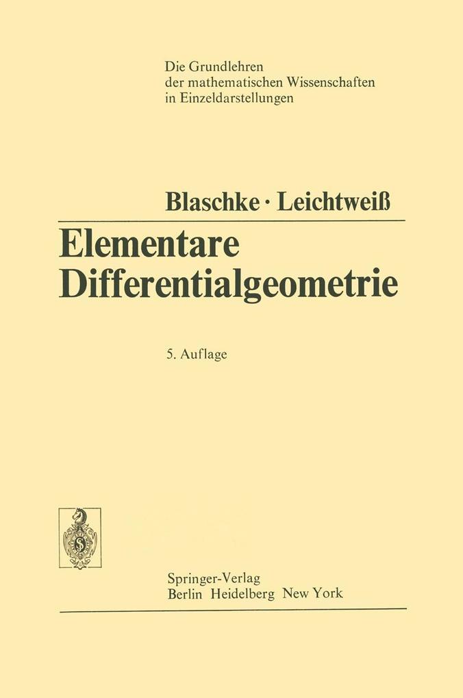 Elementare Differentialgeometrie - Wilhelm Blaschke/ Kurt Leichtweiß