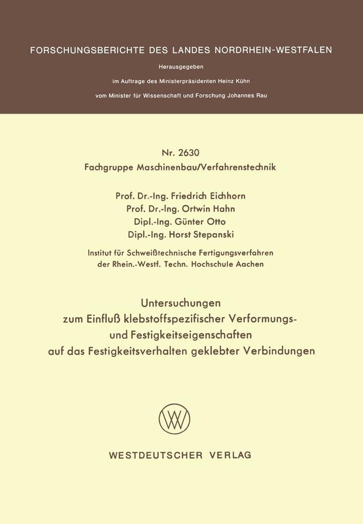 Untersuchungen zum Einfluß klebstoffspezifischer Verformungs- und Festigkeitseigenschaften auf das Festigkeitsverhalten geklebter Verbindungen
