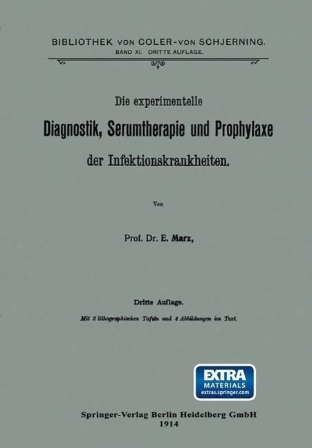 Die experimentelle Diagnostik Serumtherapie und Prophylaxe der Infektionskrankheiten