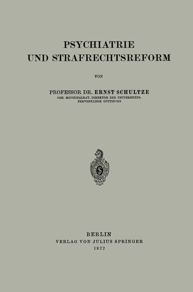 Psychiatrie und Strafrechtsreform - Ernst Schultze