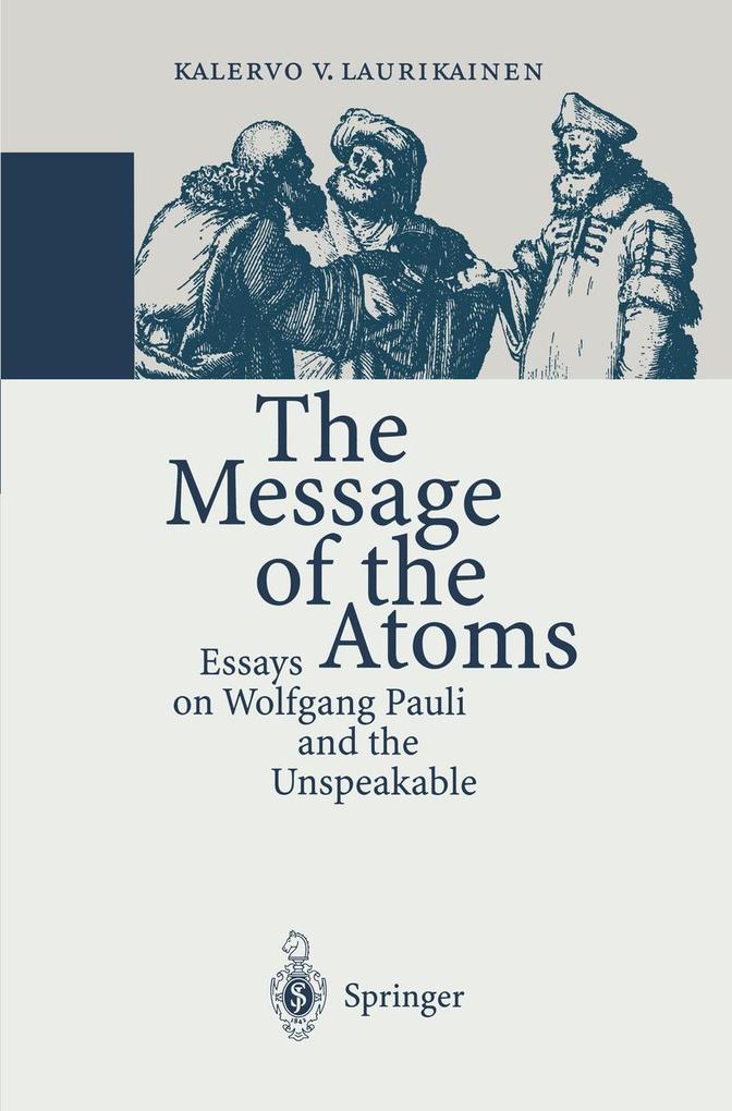 The Message of the Atoms - Kalervo V. Laurikainen