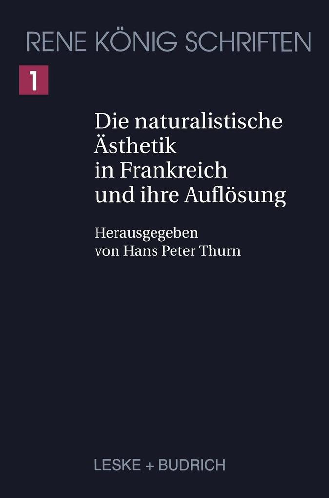Die naturalistische Ästhetik in Frankreich und ihre Auflösung