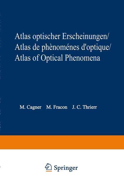 Atlas optischer Erscheinungen / Atlas de phénomènes d'optique / Atlas of optical phenomena