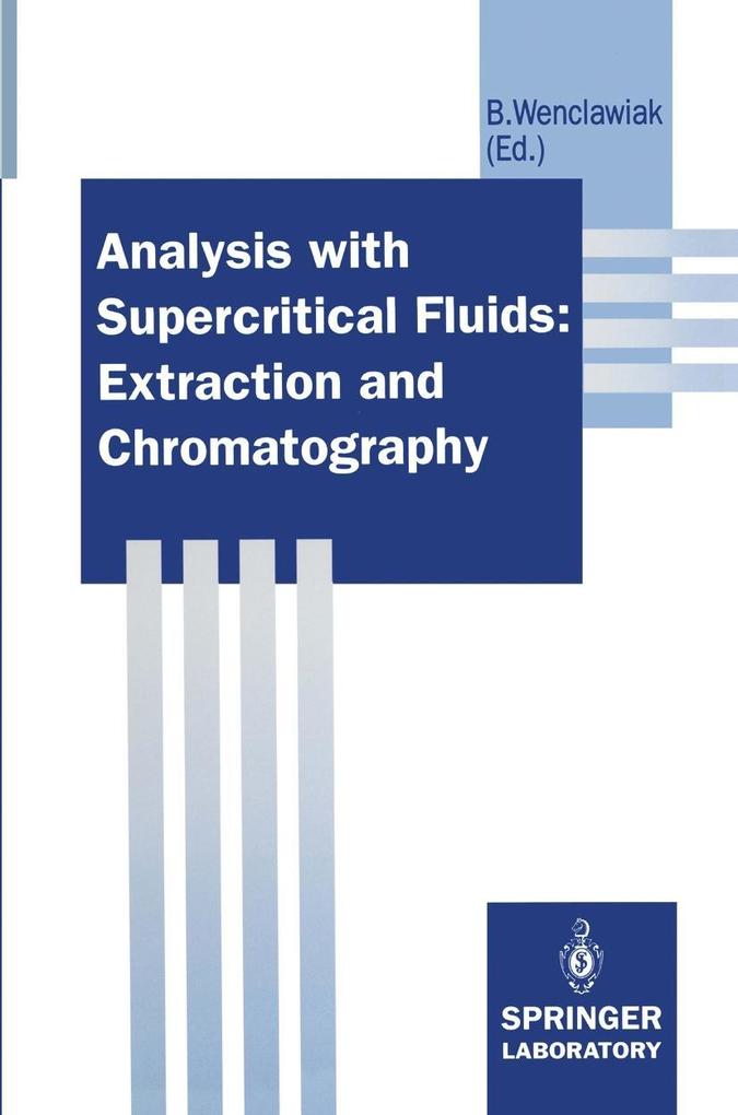 Analysis with Supercritical Fluids: Extraction and Chromatography