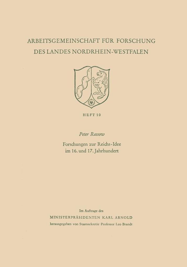 Forschungen zur Reichs-Idee im 16. und 17. Jahrhundert