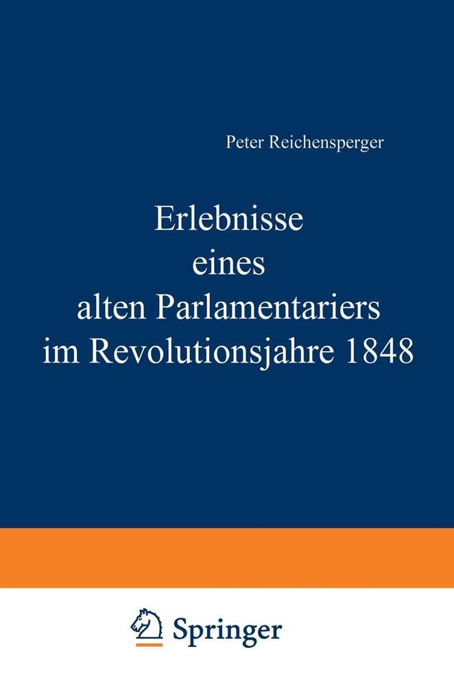 Erlebnisse eines alten Parlamentariers im Revolutionsjahre 1848 - Peter Reichensperger