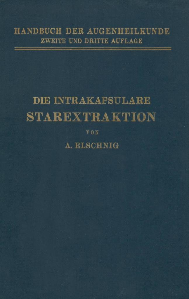 Die Intrakapsulare Starextraktion