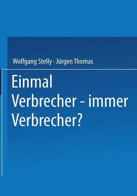Einmal Verbrecher - immer Verbrecher?
