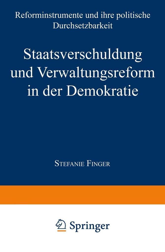 Staatsverschuldung und Verwaltungsreform in der Demokratie