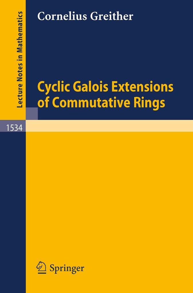 Cyclic Galois Extensions of Commutative Rings