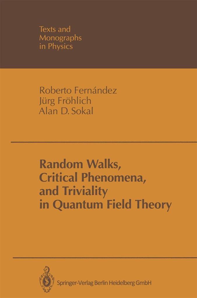 Random Walks Critical Phenomena and Triviality in Quantum Field Theory