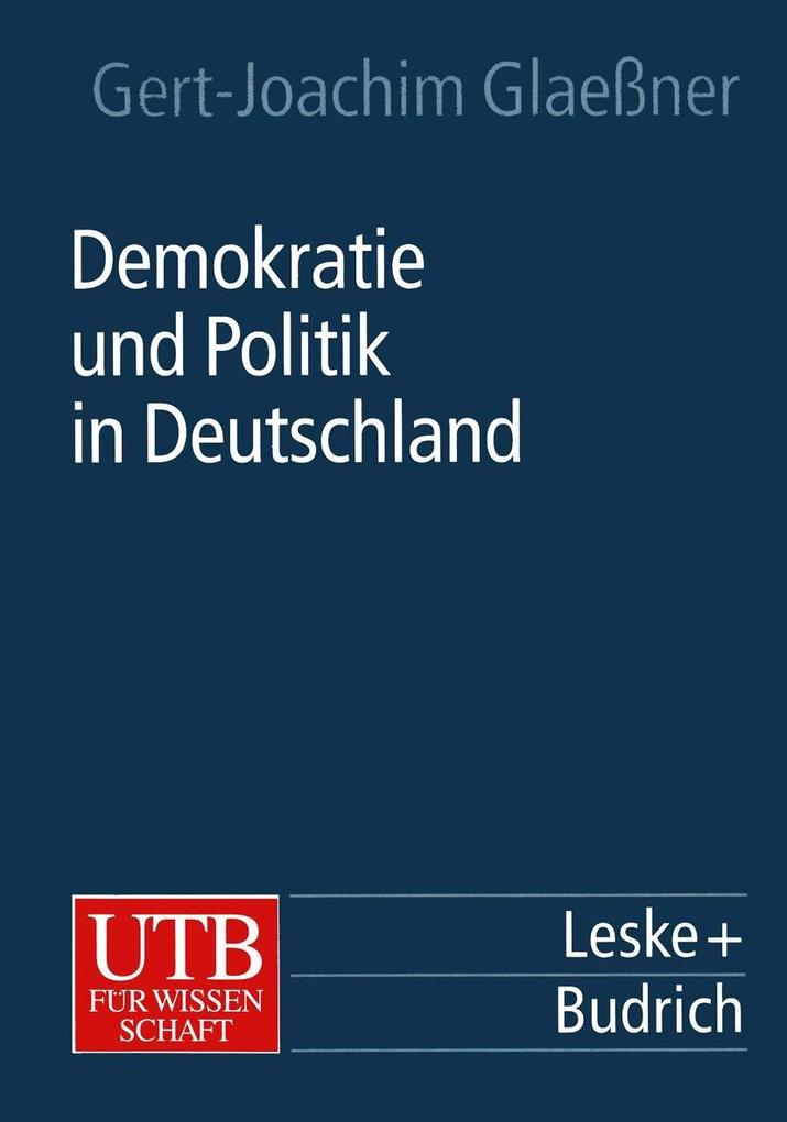 Demokratie und Politik in Deutschland - Gert-Joachim Glaeßner