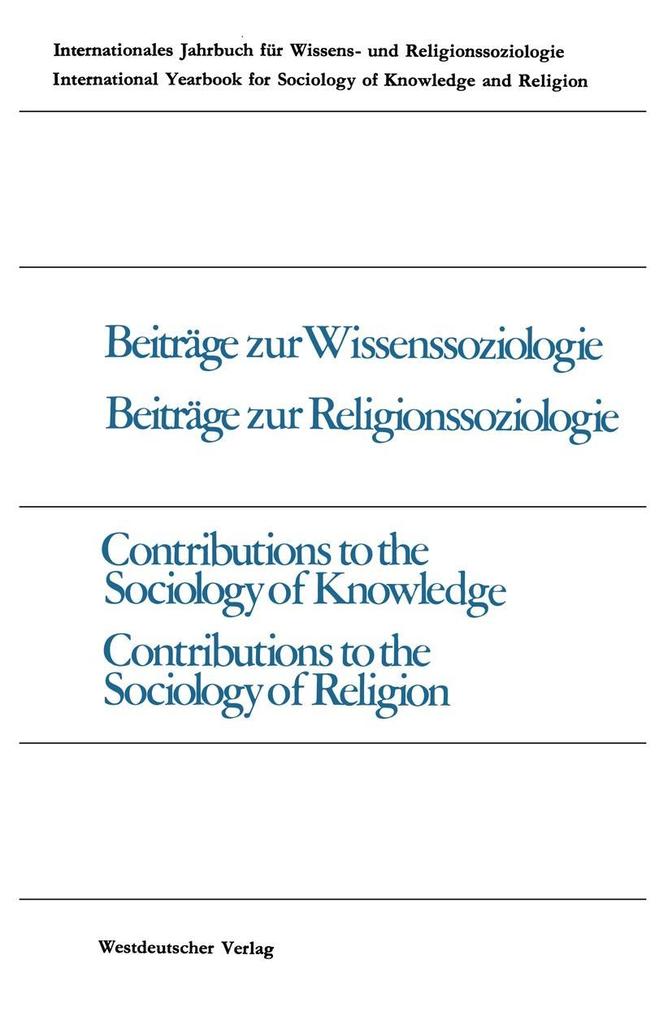 Beiträge zur Wissenssoziologie Beiträge zur Religionssoziologie / Contributions to the Sociology of Knowledge Contributions to the Sociology of Religion