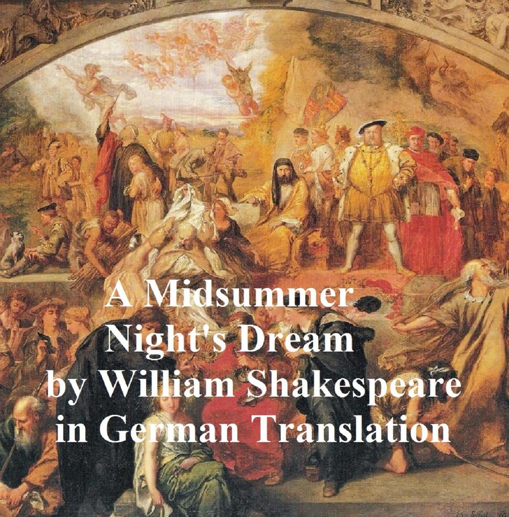 Ein Sommernachtstraum - Mid-Summer Night‘s Dream