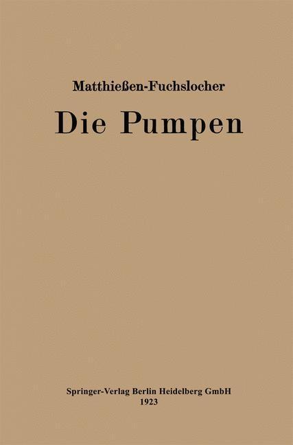 Die Pumpen - Herrmann O. W. Matthießen/ Eugen A. Fuchslocher