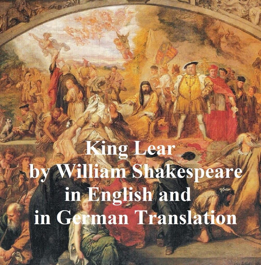King Lear/ Das Leben und der Tod des Konigs Lear